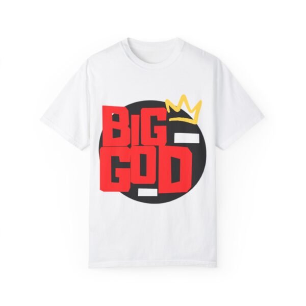 Big God Graphic Unisex Garment-Dyed T-Shirt